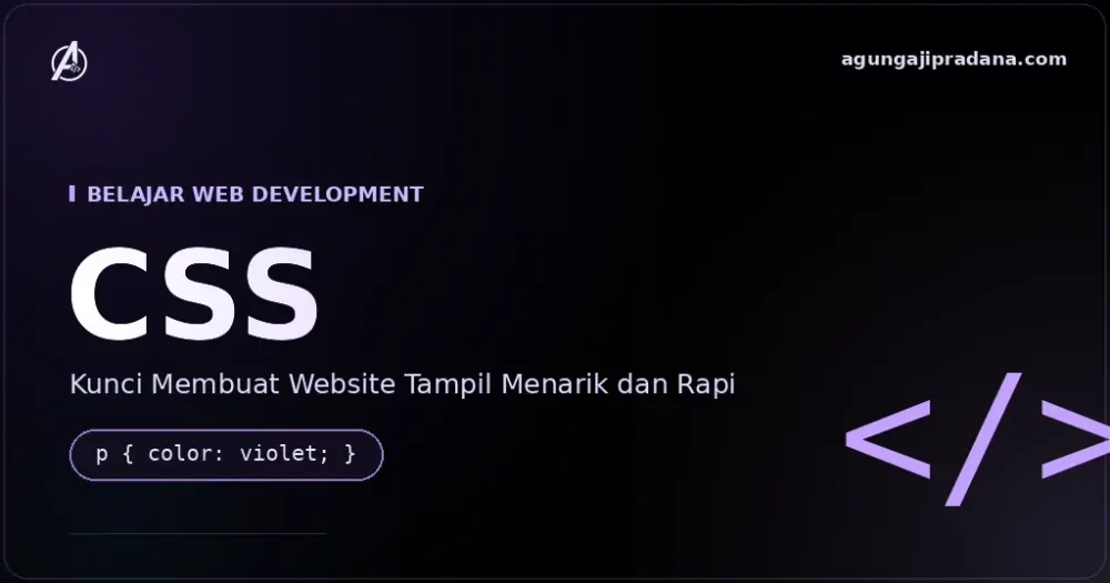 CSS: Kunci Membuat Website Tampil Menarik dan Rapi
