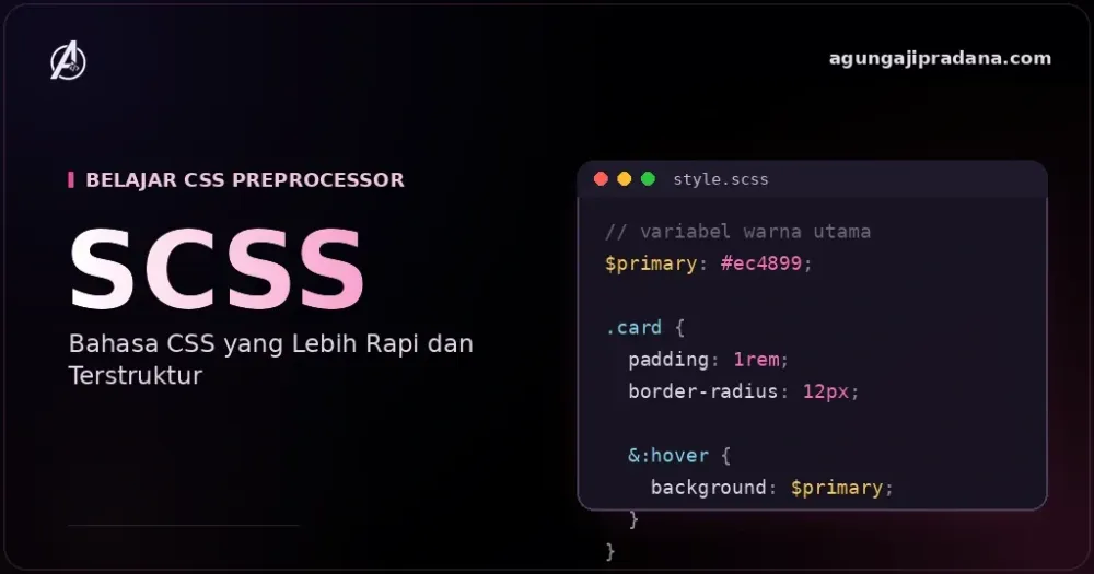 SCSS: Bahasa CSS yang Lebih Rapi dan Terstruktur