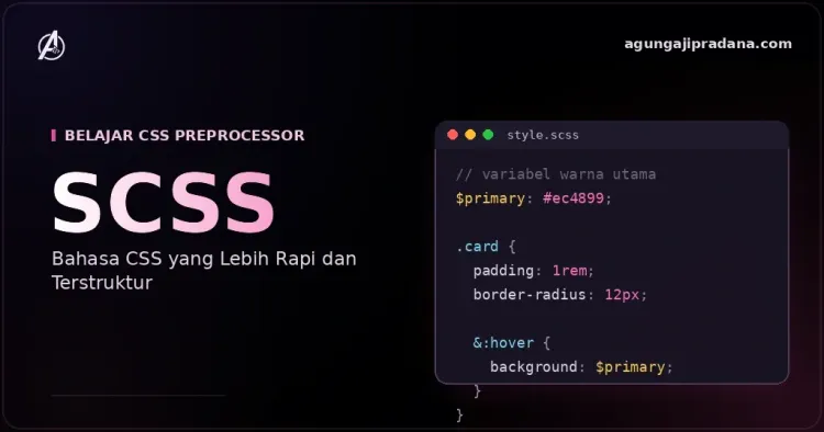 SCSS: Bahasa CSS yang Lebih Rapi dan Terstruktur